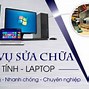 Cơ Sở Sửa Chữa Các Loại Máy Tính Ở Việt Nam Hiện Nay