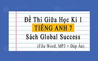 Đề Thi Giữa Kì Tiếng Anh 7 Global Success Có File Nghe