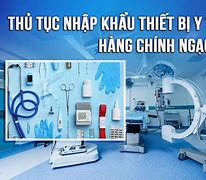 Thuế Nhập Khẩu Hàng Thiết Bị Y Tế Ở Việt Nam Là Bao Nhiêu