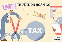 Thuế Thu Nhập Hoãn Lại Phải Trả